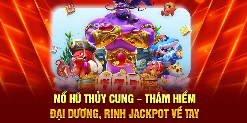 Hướng dẫn tham gia nổ hũ thủy cung tại king 88